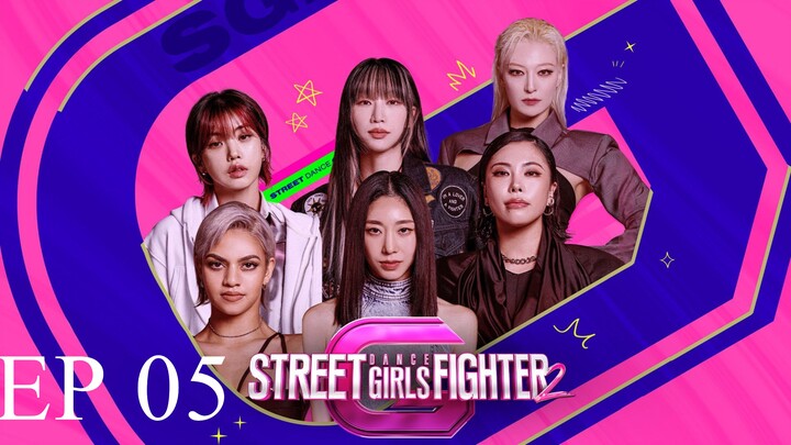 [SUB INDO] Street Dance Girls Fighter 2 Episode 05
