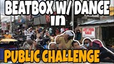 Beatbox with Dance in PUBLIC CHALLENGE ( Subrang Laughtrip to Hahaha)