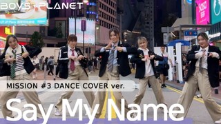 BOYS PLANET Say Yes! - Say My Name by CHOCOMINT HK