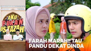 FARAH MARAH!! Pandu Gak Tau Kalau Farah Sebenarnya Cemburu | AKU BUKAN USTAZAH (EPS.08) | Part 6