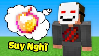 Minecraft nhưng Tôi Suy Nghĩ Gì Thì Được Cái Đó