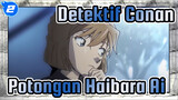 [Detektif Conan] Potongan Haibara Ai 2013-2019 tanpa Teks_U2