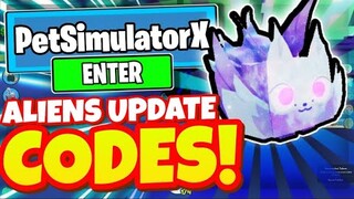 PET SIMULATOR X CODES *ALIENS! UPDATE* ALL NEW WORKING CODES! Roblox Pet Simulator X