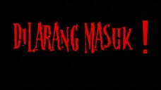 DILARANG MASUK! (2016)