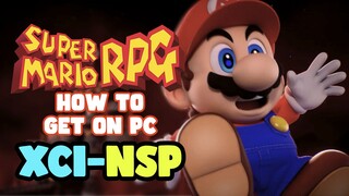 How to Get Super Mario RPG Remake on PC (XCI-NSP)