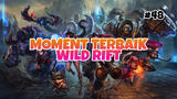 Moment Tebaik #48 | League Of Legends : Wild Rift Indonesia