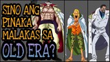 Sino ang pinaka malakas noong old era? (Ang Pinaka) | One Piece Tagalog Analysis