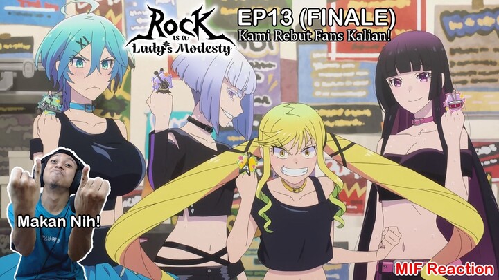 [ID Blind Reaction] Rock Lady EP13 (FINALE) - Kami Rebut Fans Kalian!