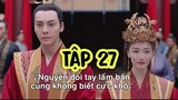 HỘC CHÂU PHU NHÂN TẬP 27- Phương Chư lấy công chúa, Hải Thị tiến cung, review phim