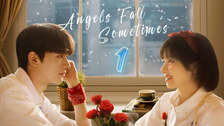 Angels Fall Sometimes EP 1 - Eng Sub