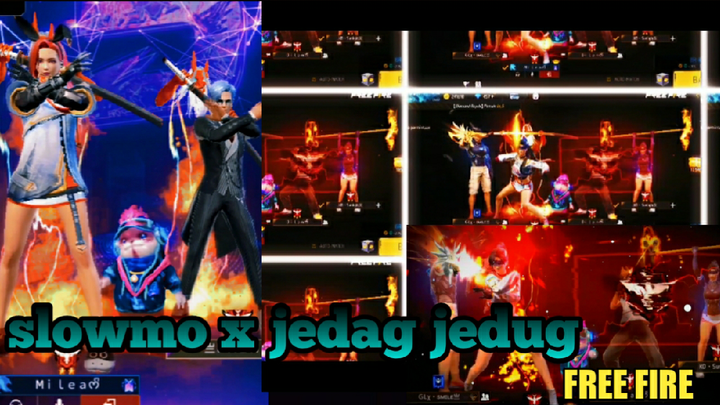 kumpulan slowmo x jedag jedug ff terbaru
