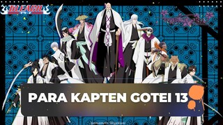 MENGENAL PARA KAPTEN GOTEI 13, ERA AWAL ARC TERAKHIR BLEACH