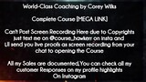 World course -Class Coaching by Corey Wilks download