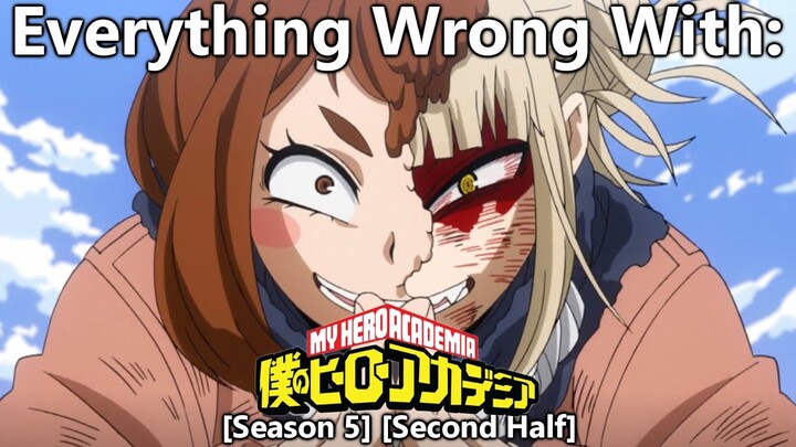 Everything Wrong With: My Hero Academia | Season 5 | Second Half