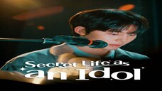 Secret Life as an Idol Chinese Drama