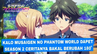 MUSAIGEN NO PHANTOM WORLD BAKAL JADI ANIME DARK DI SEASON 2 | SPOILER MUSAIGEN NO PHANTOM WORLD