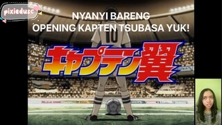 NYANYI BARENG OPENING KAPTEN TSUBASA YUK!