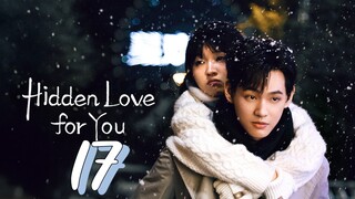 [Eng sub] Hidden Love For You Episode 17