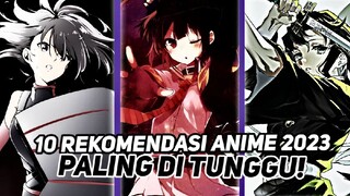 10 REKOMENDASI ANIME 2023 YANG PALING DI TUNGGU BANGET!