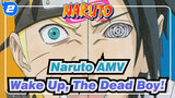 [Naruto AMV]Wake Up, The Dead Boy! / Epic_2