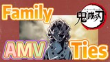 [Demon Slayer]  AMV | Family Ties