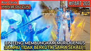 LIN FENG MEMBUNGKAM MURID JENIUS SAMPAI DI BUAT MALU !! - Alur Cerita Donghua #WJDZ (PART 203)