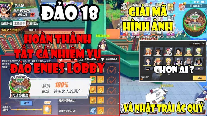 One Piece Fighting Path Đảo 18 - Hướng Dẫn Khám Phá 100% ĐẢO ENIES LOBBY  | Sưu Tầm Ảnh và Trái TAG