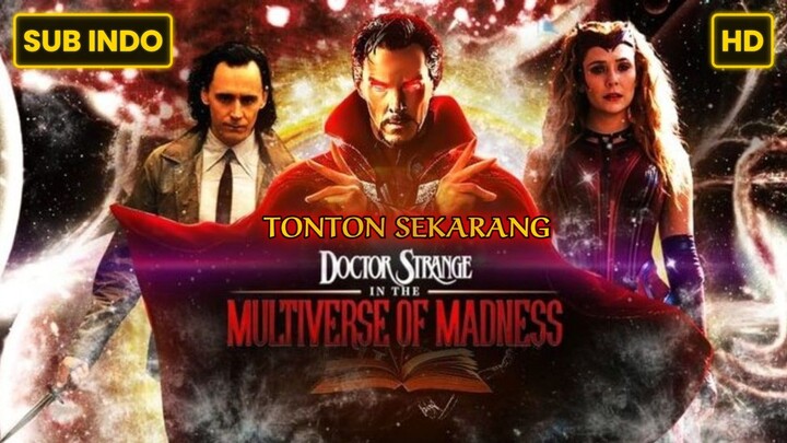 Doctor Strange in the Multiverse of Madness (2022) SUB INDO FULL HD