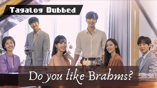 Do You Like Brahms Episode 13 Tagalog Dubbed