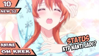 Anime On Crack Indonesia - Ketika Cewe Kamu Uda Pingin Kawin  #10 S2