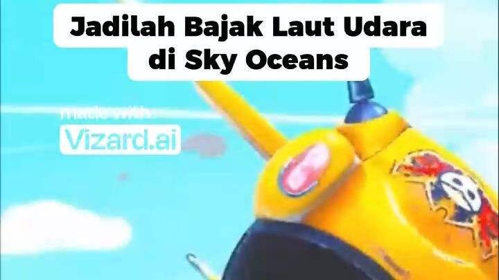 Jadilah Bajak Laut Udara di Sky Oceans