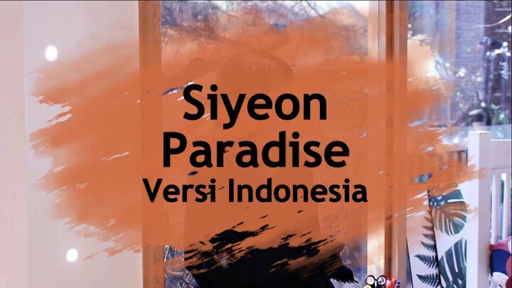 SIYEON - PARADISE (Versi Indonesia by Bmen)