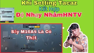 PUBG Mobile | Khi Setting Tacaz Kết Hợp Độ Nhạy NhâmHNTV - Bắn Súng Táp Như Sấy - Có Mã Code