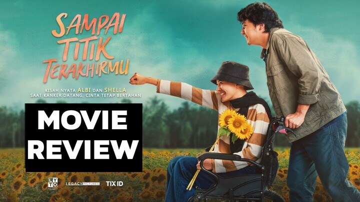 SAMPAI TITIK TERAKHIR | MOVIE REVIEW