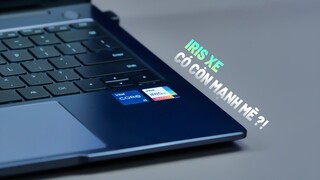 IRIS XE CÓ CÒN MẠNH MẼ TRONG NĂM 2022? Huawei Matebook 14