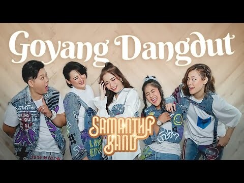 Samantha Band - Goyang Dangdut (Official Music Video)