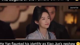 The Legend of the Female General Ep 7 😎 He Yan flaunted his identity as Xiao Jue 's nephew.