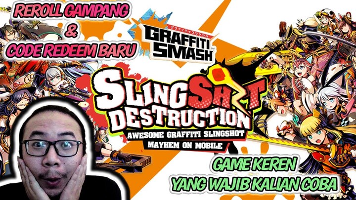 INI DIA CODE REDEEM BARU, CARA REDEEM DAN  CARA REROLL BUAT PEMULA !! GRAFFITI SMASH GAMEPLAY