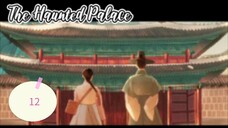 2👻25 Haunted Palace ep 12 eng sub