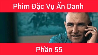 Phim Đặc vụ ẩn danh #55