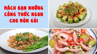 Mách Bạn Những Công Thức Ngon Cho Món Gỏi