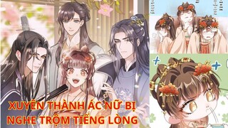 Chap 1- 10// [Review] - Xuyên thành ác nữ bị nghe trộm tiếng lòng