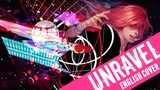 unravel (English Cover)【JubyPhonic】ᴅᴊ-ᴊᴏ ᴅᴜʙsᴛᴇᴘ ʀᴇᴍɪx