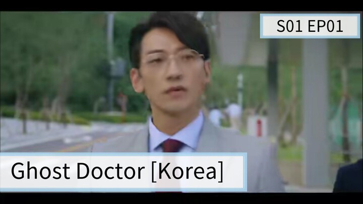 Ghost Doctor [Korea] S01 EP01
