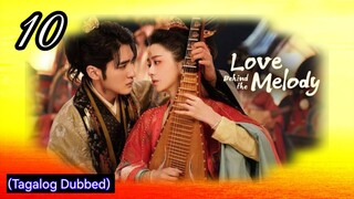 (10) Love Behind The Melody [Tagalog Dubbed]
