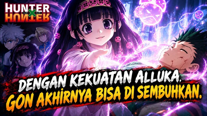 Dengan Kekuatan Alluka, Gon Akhirnya Bisa Di Sembuhkan