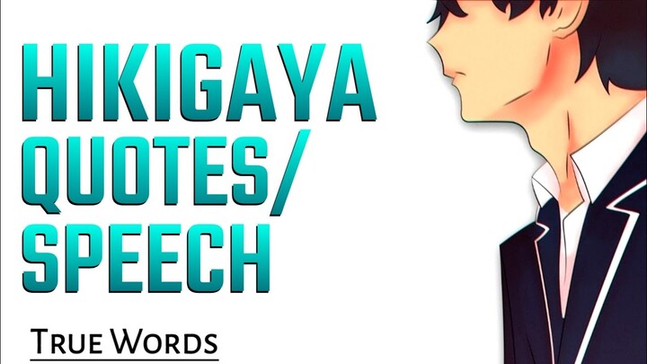 Top 5 Hachiman Hikigaya Quotes | Anime Quotes | True Words