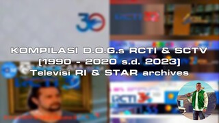 Kompilasi D.O.G.s RCTI & SCTV (1990 - 2020 s.d. 2023) | Televisi RI & STAR archives