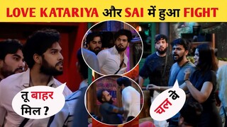 Bigg boss big fight Love Katariya vs Sai Ketan | Love Katria V/S Sai Ketan Big Fight, Bigg Boss oot3