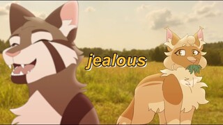 jealous | Mothwing [MEME]